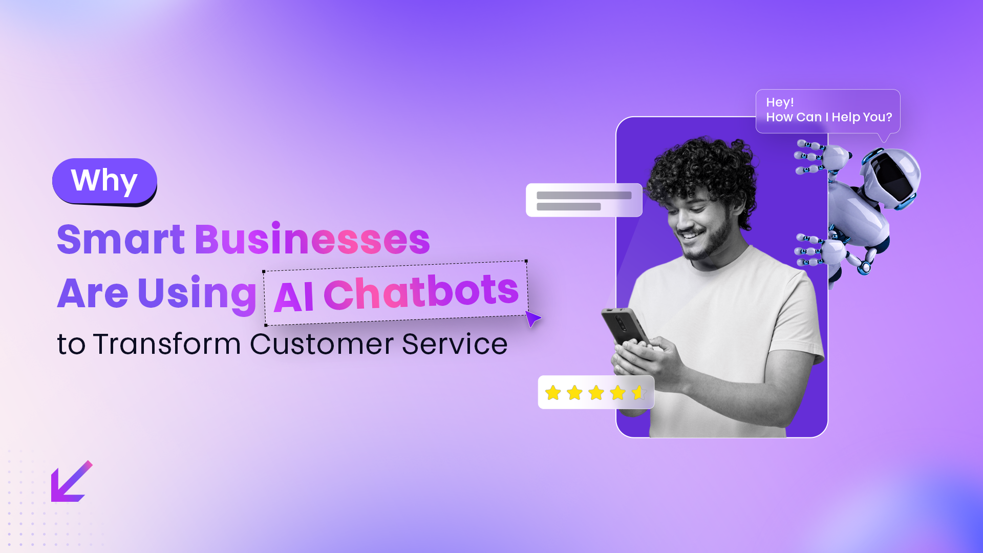 Why Smart Businesses Are Using AI Chatbots to Transform Customer Service
